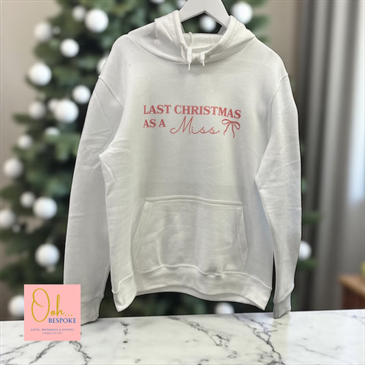 Last Christmas As A Miss/First Christmas as a Mrs Hoodie